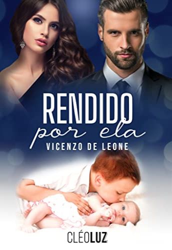 EBOOK Rendido por Ela Vicenzo de Leone livro único Família de Leone Livro 2 Cleo Luz PDF online grátis epub mobi B0BNLBCNKB