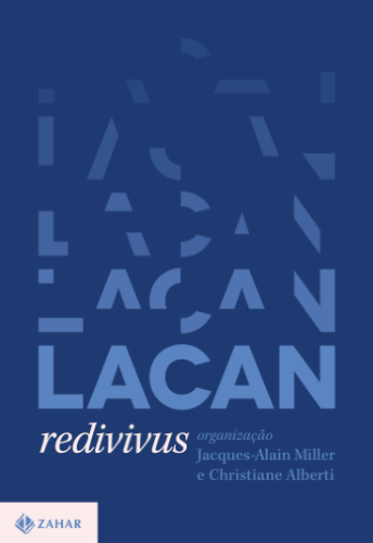 LIVRO Lacan redivivus escrito por Jacques Alain Miller e Christiane Alberti ler ebook pdf online grátis download muitoslivros.com.br‎ 978-6559790920 6559790924