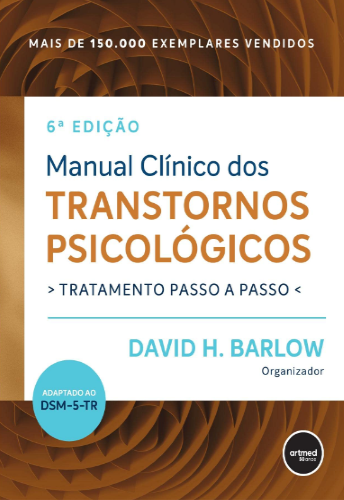 LIVRO Manual Clínico dos Transtornos Psicológicos Tratamento Passo a Pass, escrito por David H Barlow pdf online grátis download David H. Barlow 978-6558820970 6558820978