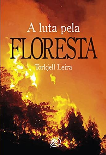 Livro eBook A Luta pela Floresta escrito por Torkjell Leira ler pdf ebook online epub mobi B094W8FXWL