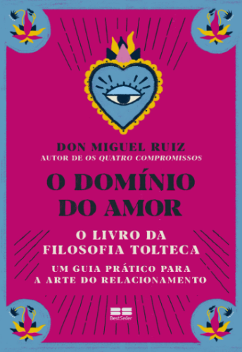 Livro / eBook - O domínio do amor: Um guia prático para a arte do relacionamento, escrito por Don Miguel Ruiz pdf online grátis download MOBI ePub PDF