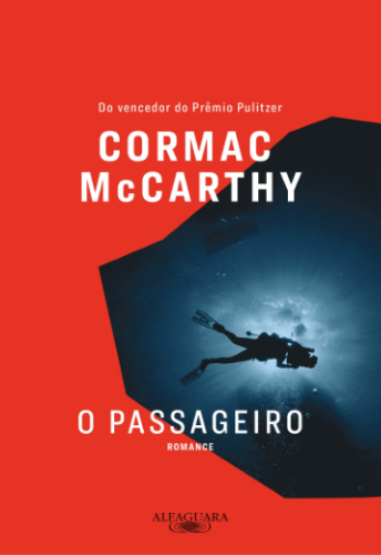 Livro eBook O passageiro, escrito por Cormac McCarthy ler ebook pdf online grátis download epub mobi muitoslivros.com.br 978-8556521590 8556521592 B0BHXLS6GS