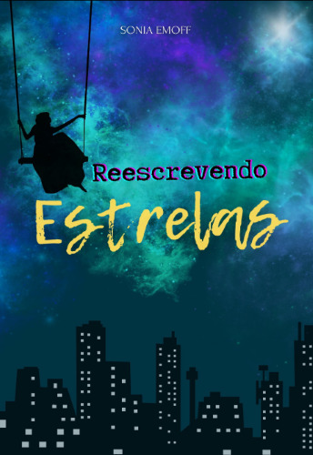 Livro ebook Reescrevendo Estrelas, escrito por Sonia Emoff PDF ler online ebook livro online download epub mobi www.muitoslivros.com.br