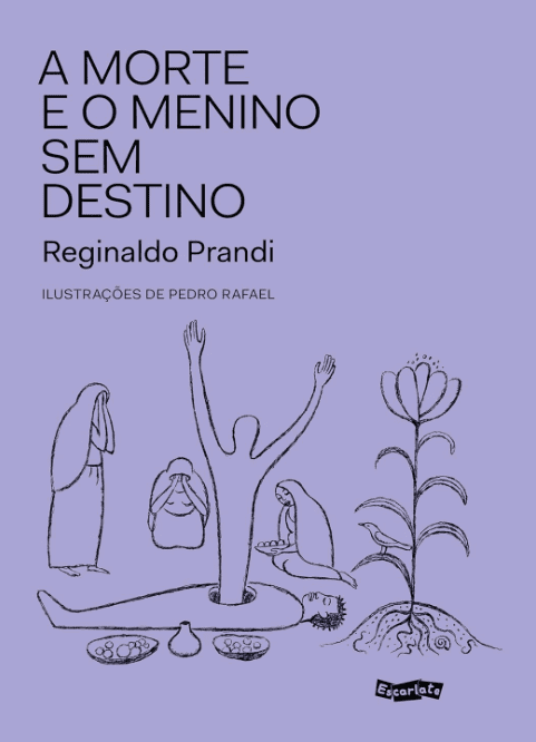 A Morte e o menino sem destino escrito por Reginaldo Prandi https://muitoslivros.com.br/