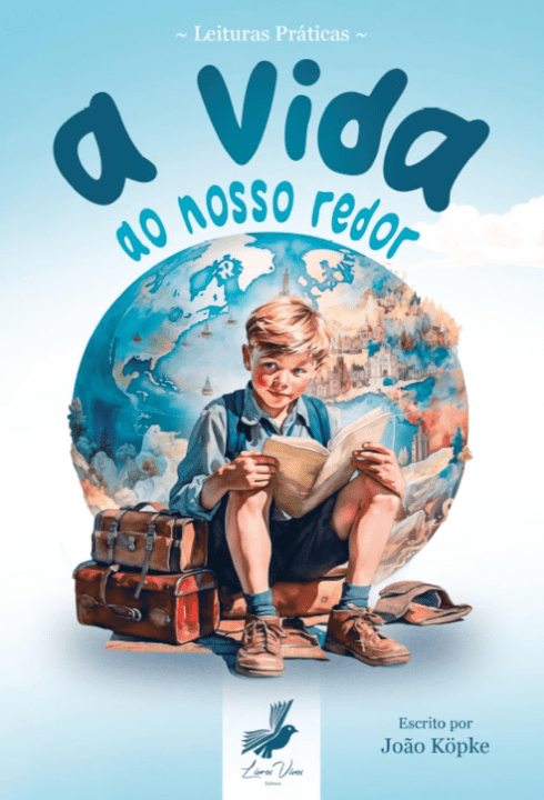 A Vida ao Nosso Redor escrito por João Köpke https://muitoslivros.com.br/