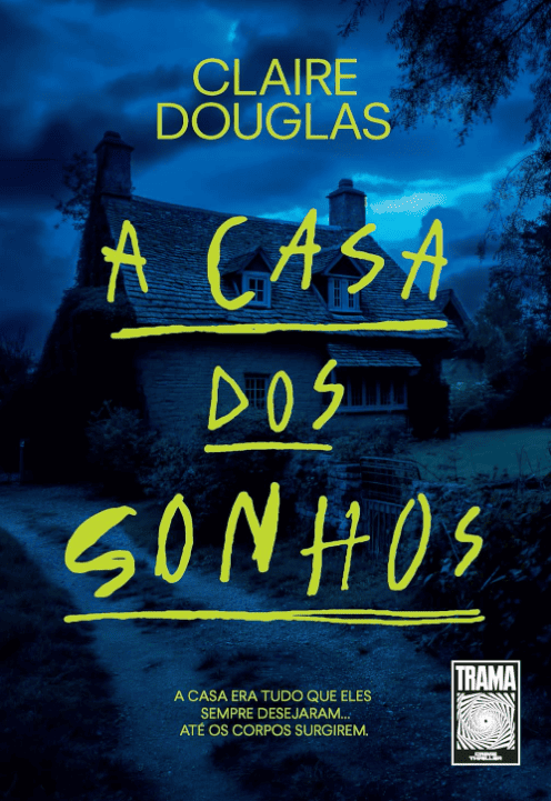 A casa dos sonhos escrito por Claire Douglas https://muitoslivros.com.br/