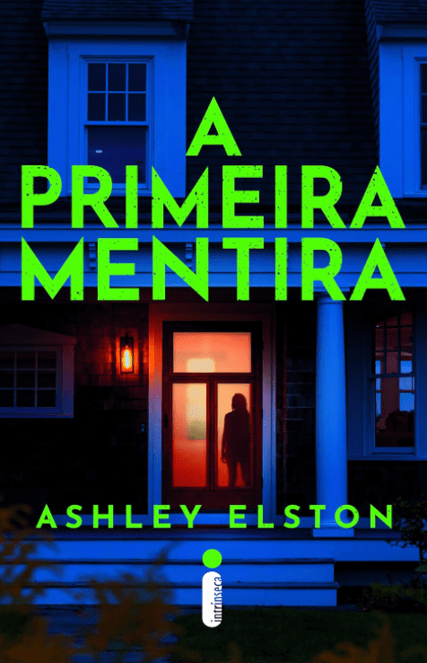 A primeira mentira escrito por Ashley Elston https://muitoslivros.com.br/