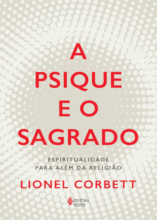 A psique e o sagrado escrito por Lionel Corbett https://muitoslivros.com.br/