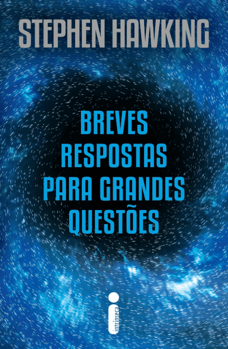 Breves respostas para grandes questões escrito por Stephen Hawking https://muitoslivros.com.br/