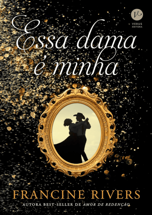 Essa dama é minha escrito por Francine Rivers https://muitoslivros.com.br/