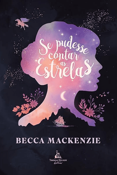 Se pudesse contar as estrelas escrito por Becca Mackenzie https://muitoslivros.com.br/