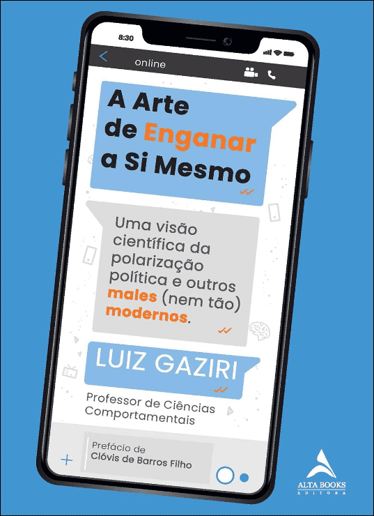 A Arte de Enganar a si Mesmo escrito por Luiz Gaziri #muitoslivros https://muitoslivros.com.br/