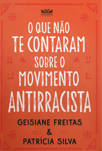 O que não te contaram sobre o movimento antirracista escrito por Patrícia Silva #muitoslivros https://muitoslivros.com.br/