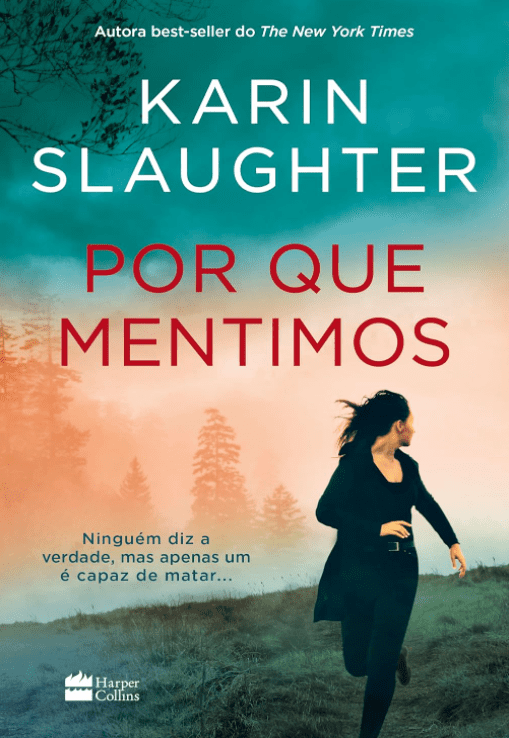 Por que mentimos escrito por Karin Slaughter #muitoslivros https://muitoslivros.com.br/