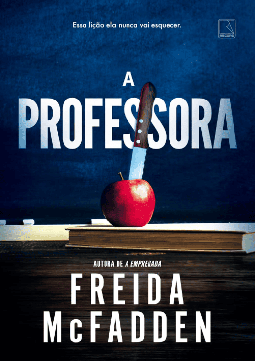 A professora escrito por Freida McFadden #muitoslivros https://muitoslivros.com.br/