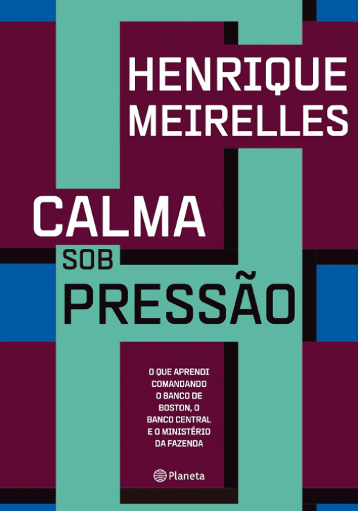 Calma sob pressão escrito por Henrique Meirelles #muitoslivros https://muitoslivros.com.br/