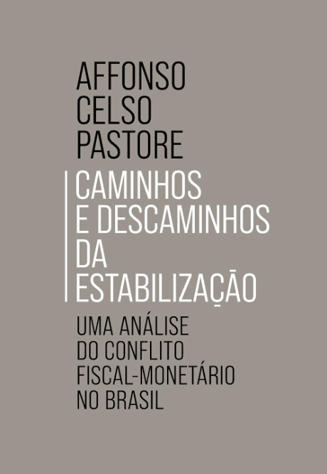 Caminhos e descaminhos da estabilização escrito por Affonso Celso Pastor #muitoslivros https://muitoslivros.com.br/