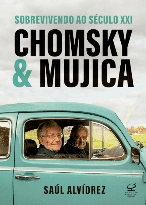 Chomsky & Mujica escrito por Saúl Alvídrez https://muitoslivros.com.br/ #muitoslivros