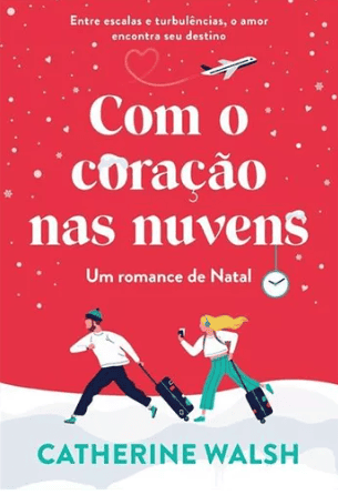 Com o coração nas nuvens escrito por Catherine Walsh #muitoslivros https://muitoslivros.com.br/