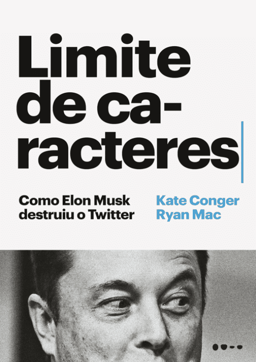 Limite de caracteres escrito por Kate Conger e Ryan Mac #muitoslivros https://muitoslivros.com.br/