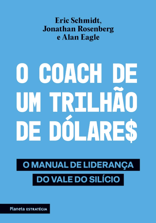 O coach de um trilhão de dólares escrito por Eric Schmidt #muitoslivros https://muitoslivros.com.br/