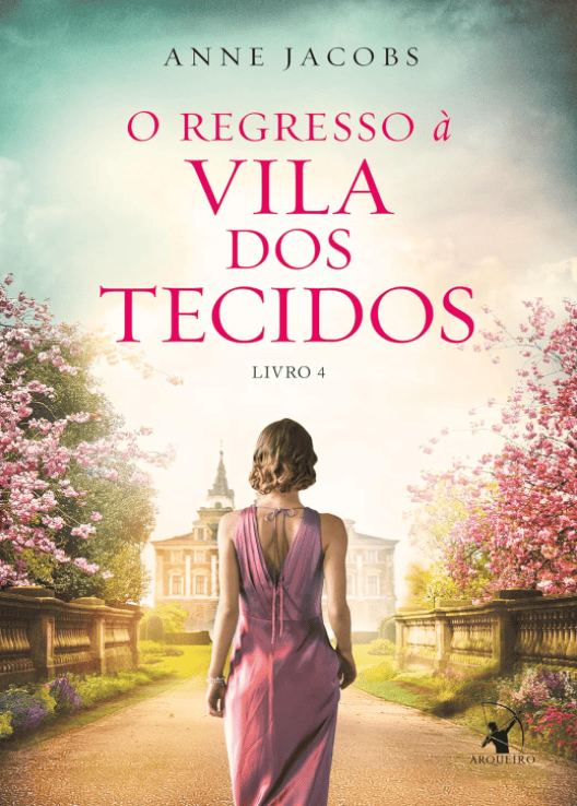 O regresso à Vila dos Tecidos escrito por Anne Jacobs #muitoslivros https://muitoslivros.com.br/