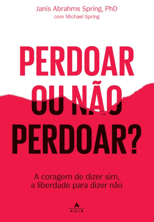 Perdoar ou não perdoar escrito por Janis Abrahms Spring PhD e Michael Spring #muitoslivros https://muitoslivros.com.br/