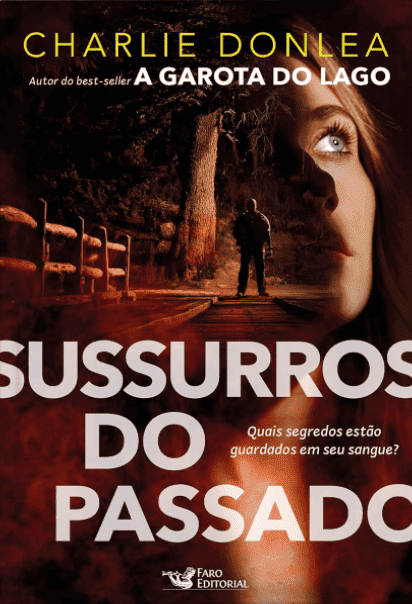 Sussurros do passado escrito por Charlie Donlea #muitoslivros https://muitoslivros.com.br/