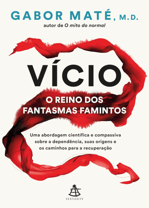 Vício: o reino dos fantasmas famintos escrito por Gabor Maté #muitoslivros https://muitoslivros.com.br/