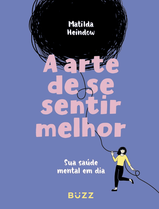 A arte de se sentir melhor escrito por Matilda Heindow #muitoslivros https://muitoslivros.com.br/