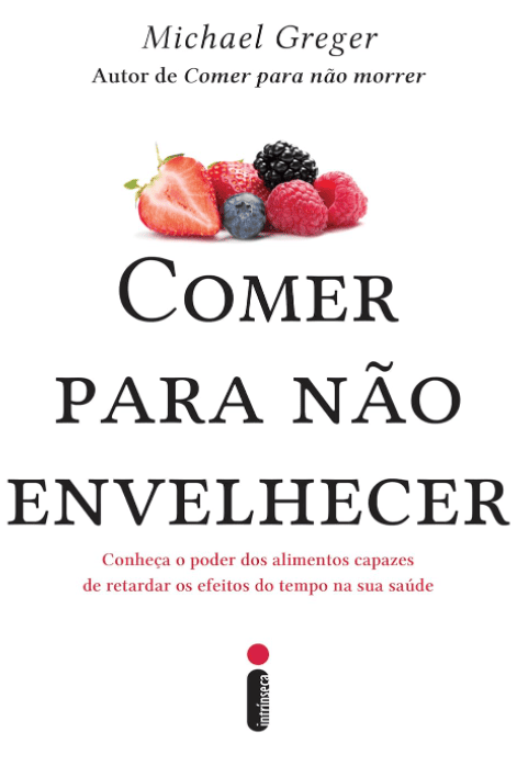 Comer para não envelhecer escrito por Michael Greger #muitoslivros https://muitoslivros.com.br/