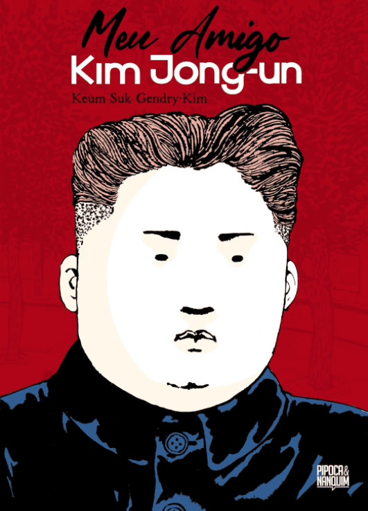 Meu Amigo Kim Jong-un escrito por Keum Suk Gendry-Kim #muitoslivros https://muitoslivros.com.br/