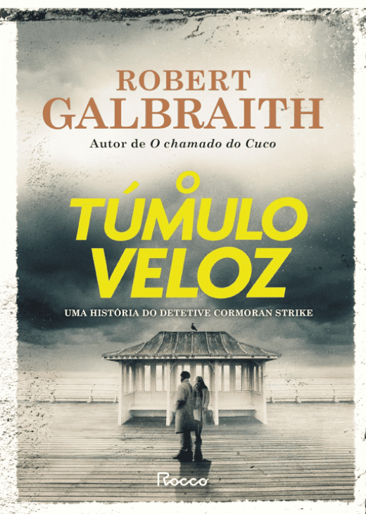 O túmulo veloz escrito por Robert Galbraith #muitoslivros https://muitoslivros.com.br/