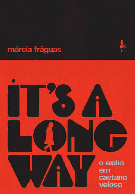 It's a long way: O exílio em Caetano Veloso - Márcia Fráguas #muitoslivros https://muitoslivros.com.br/