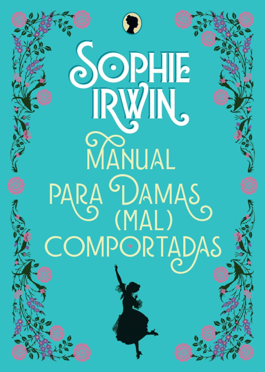 Manual para damas (mal)comportadas escrito por Sophie Irwin #muitoslivros https://muitoslivros.com.br/