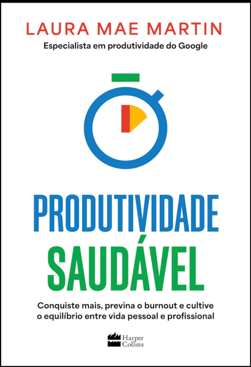 Produtividade saudável escrito por Laura Martin #muitoslivros https://muitoslivros.com.br/