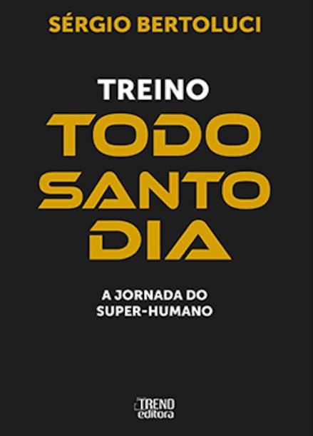 Treino todo santo dia Sérgio Bertoluci #muitoslivros https://muitoslivros.com.br/