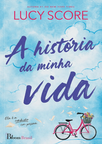 A história da minha vida escrito por Lucy Score #muitoslivros https://muitoslivros.com.br/