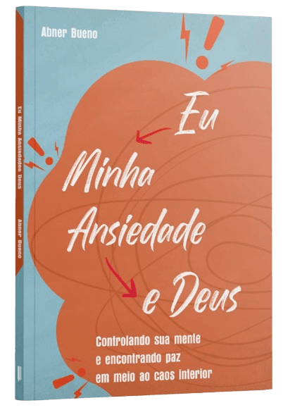 Eu Minha ansiedade e Deus escrito por Abner Bueno #muitoslivros https://muitoslivros.com.br/