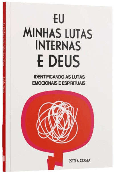 Eu Minhas Lutas Internas e Deus escrito por Estela Costa #muitoslivros https://muitoslivros.com.br/