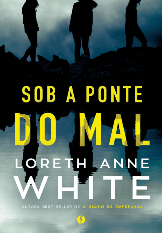 Sob a Ponte do Mal escrito por Loreth Anne White #muitoslivros https://muitoslivros.com.br/