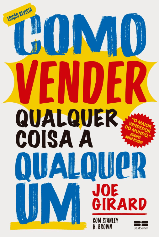 Como vender qualquer coisa a qualquer um escrito por Joe Girard e Stanley H. Brown #muitoslivros https://muitoslivros.com.br/