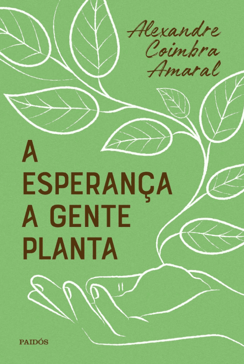 A esperança a gente planta escrito por Alexandre Coimbra Amaral #muitoslivros https://muitoslivros.com.br/