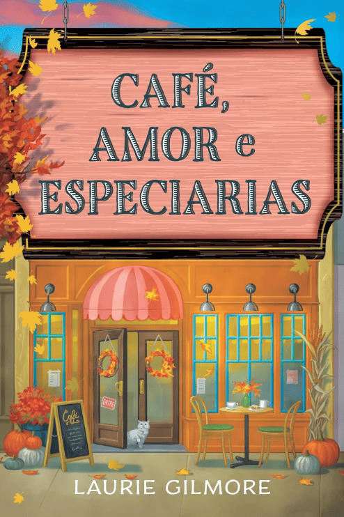 Café, amor e especiarias escrito por Laurie Gilmore #muitoslivros https://muitoslivros.com.br/