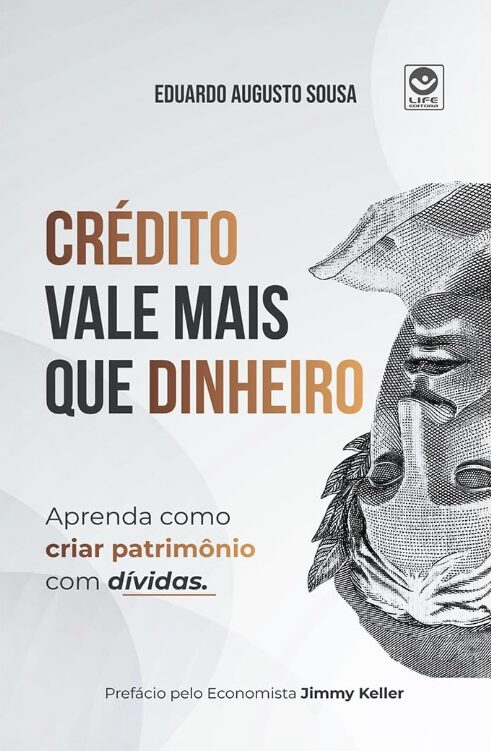 Crédito vale mais que Dinheiro escrito por Eduardo Augusto Sousa #muitoslivros https://muitoslivros.com.br/