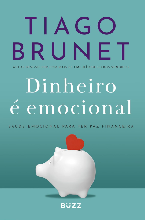 Dinheiro é emocional escrito por Tiago Brunet #muitoslivros https://muitoslivros.com.br/