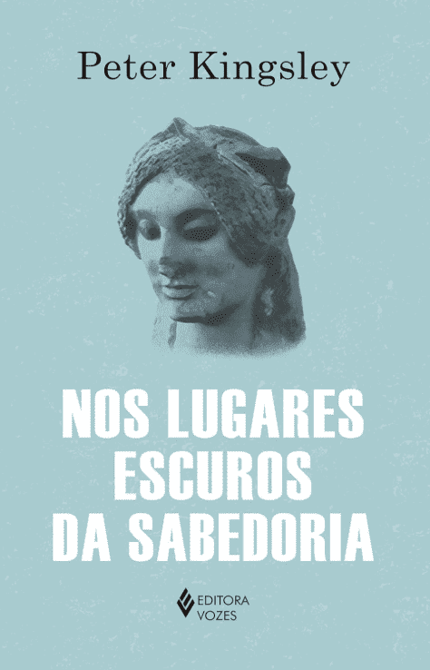 Nos lugares escuros da sabedoria escrito por Peter Kingsley #muitoslivros https://muitoslivros.com.br/