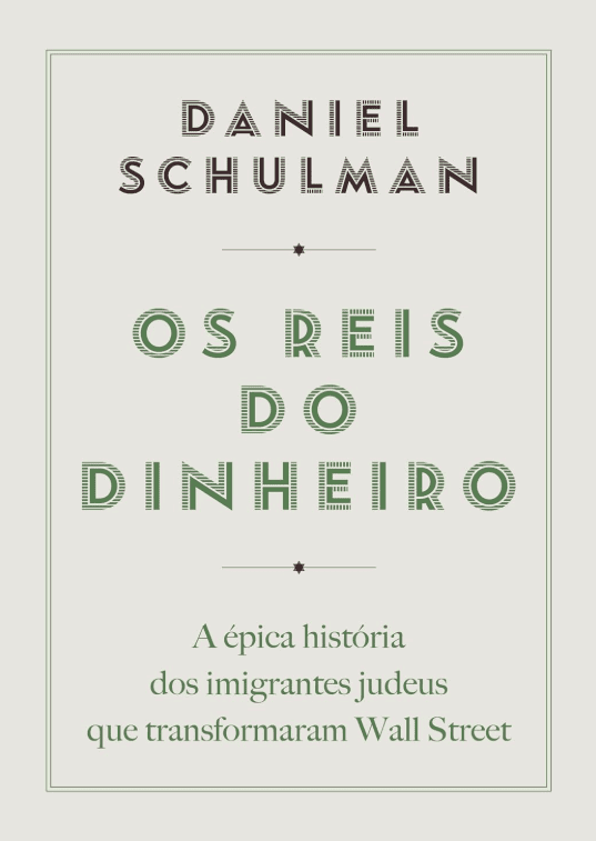 Os reis do dinheiro Daniel Schulman #muitoslivros https://muitoslivros.com.br/