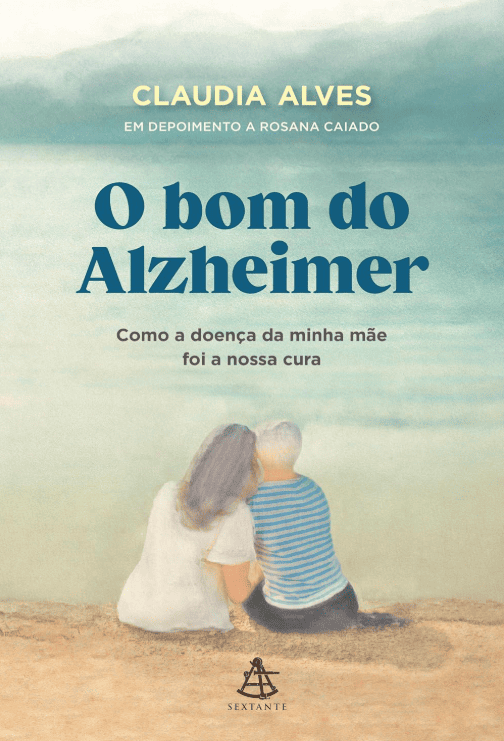 Livro 'O bom do Alzheimer' por Claudia Alves
