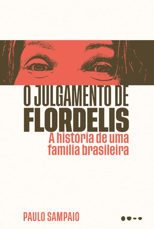 O julgamento de Flordelis escrito por Paulo Sampaio #muitoslivros https://muitoslivros.com.br/